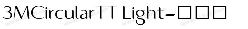 3MCircularTT Light字体转换 3MCircularTT Light字体转换